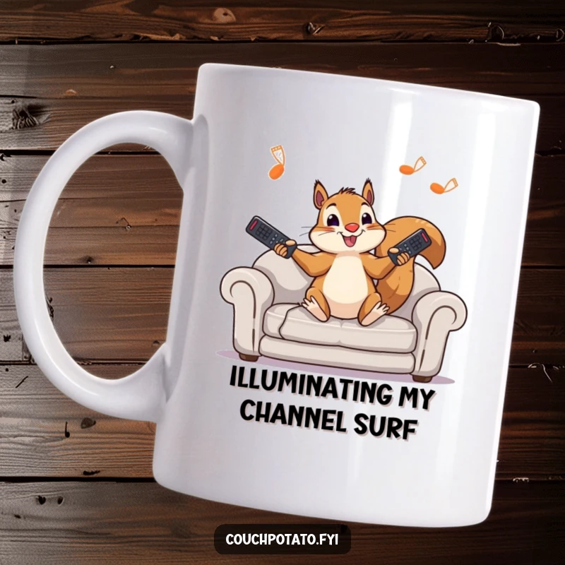 Funny squirrel mug showing a playful character juggling TV remotes while lounging on a comfy sofa, capturing pure couch potato joy.