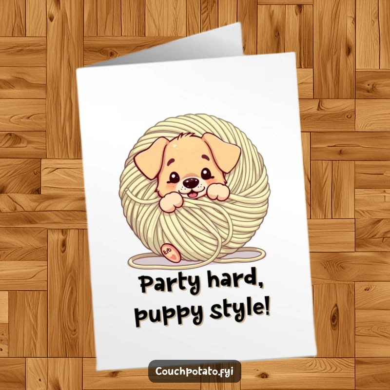 Funny Free Printable Birthday Card: A playful puppy is hilariously tangled in a giant ball of yarn, ready for party games.