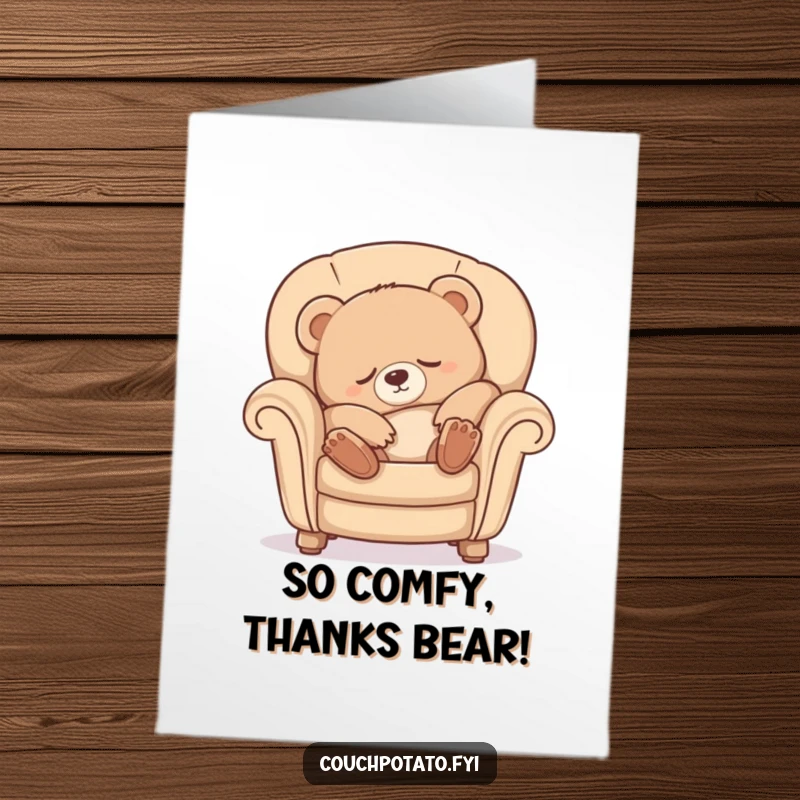 Funny Free Printable Thank You Card: Sleepy bear cub sinking into an armchair, sending cozy thanks.
