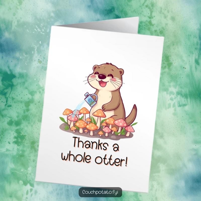 Funny Free Printable Thank You Card: A joyful otter waters tiny mushrooms, conveying heartfelt thanks with a downloadable greeting.