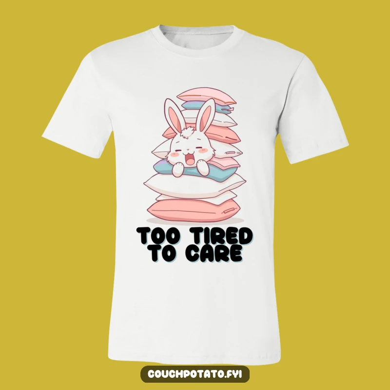 Funny Bunny Pillow Pile T-Shirt: A Hilarious Nap-Ready Gift for All